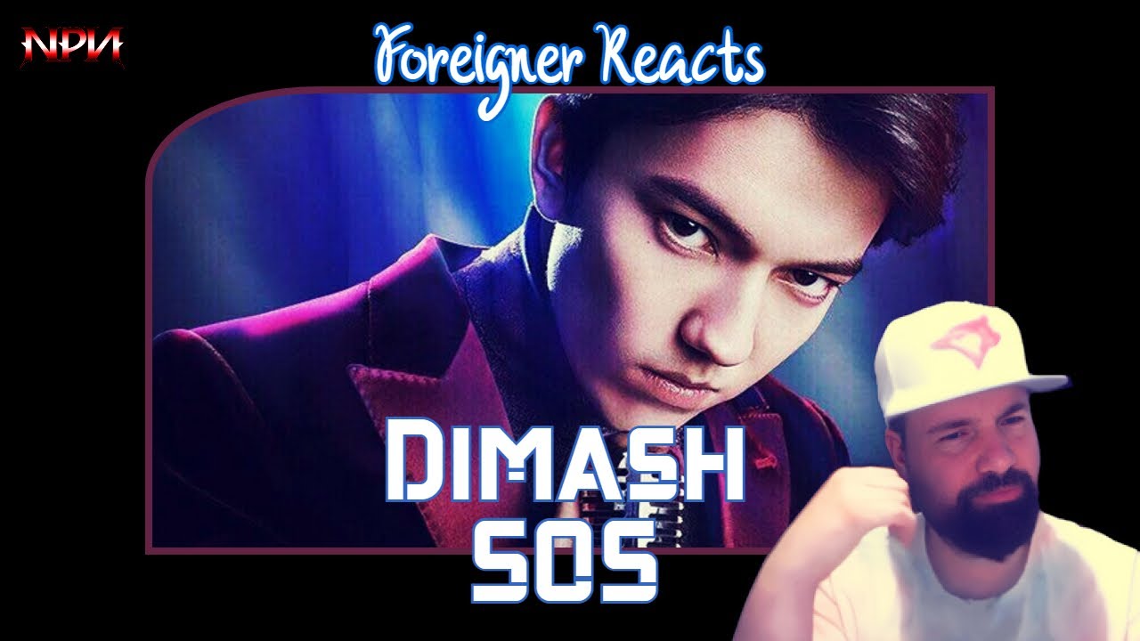 Foreigner Reacts To SOS Dimash SOS foreigner-reacts-to-sos-dimash-sos