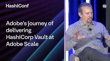Adobe’s journey of delivering HashiCorp Vault at Adobe Scale