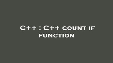C++ : C++ count if function