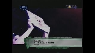 KOZMIX - Bízd magad csak ránk