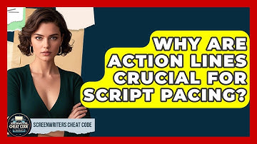 Why Are Action Lines Crucial For Script Pacing? | Screenwriter