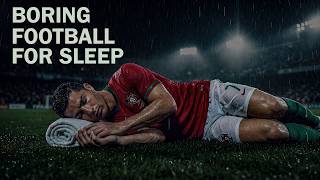 2 Hours of Cristiano Ronaldo's Journey To Fall Asleep To | Boring Football for Sleep screenshot 3
