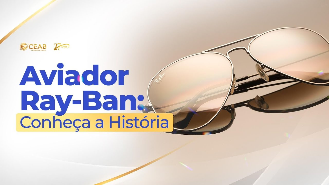 Aviador Ray -Ban: Conheça a História - YouTube