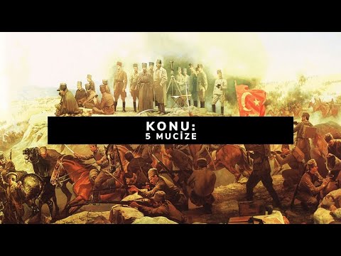 Konu: Çanakkale Savaşı'nda Gerçekleşmiş 5 MUCİZE