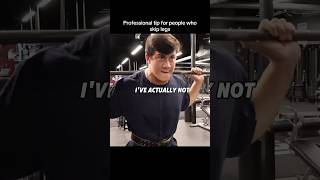 How to look like a pro while skipping legs