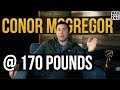 Conor McGregor returning to 170 pounds changes everything...