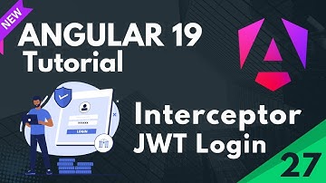 Tutorial de Angular 19 | ¿Qué es Interceptor? | Inicio de sesión con JWT en Angular | Parte 27