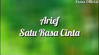 Arief - Satu Rasa Cinta ( Lirik )