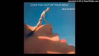 Byrne and Barnes - Love You Out Of Your Mind (Extended Single Version 1981)