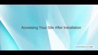 Joomla 3 Basics For Absolute Beginners - Accessing your site after installation