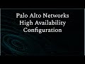 Palo Alto Networks High Availability Configuration- Part 1