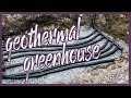 GeoThermal Greenhouse Build | Part 3