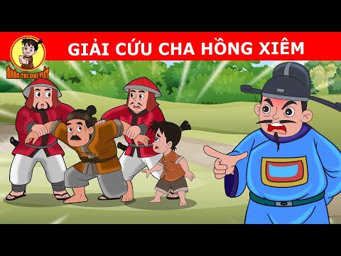 #1 GIẢI CỨU CHA HỒNG XIÊM – Nhân Tài Đại Việt  – Phim hoạt hình – QUÀ TẶNG CUỘC SỐNG Mới Nhất