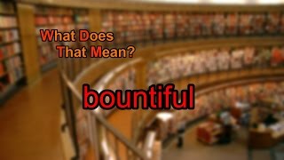 What does bountiful mean?