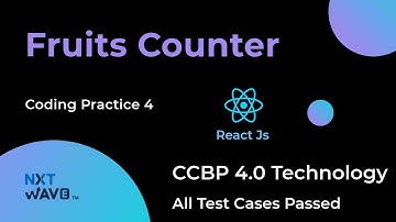 NXT WAVE CCBP 4.0 | React.js | Fruits Counter | Coding Practice 4 | Solution