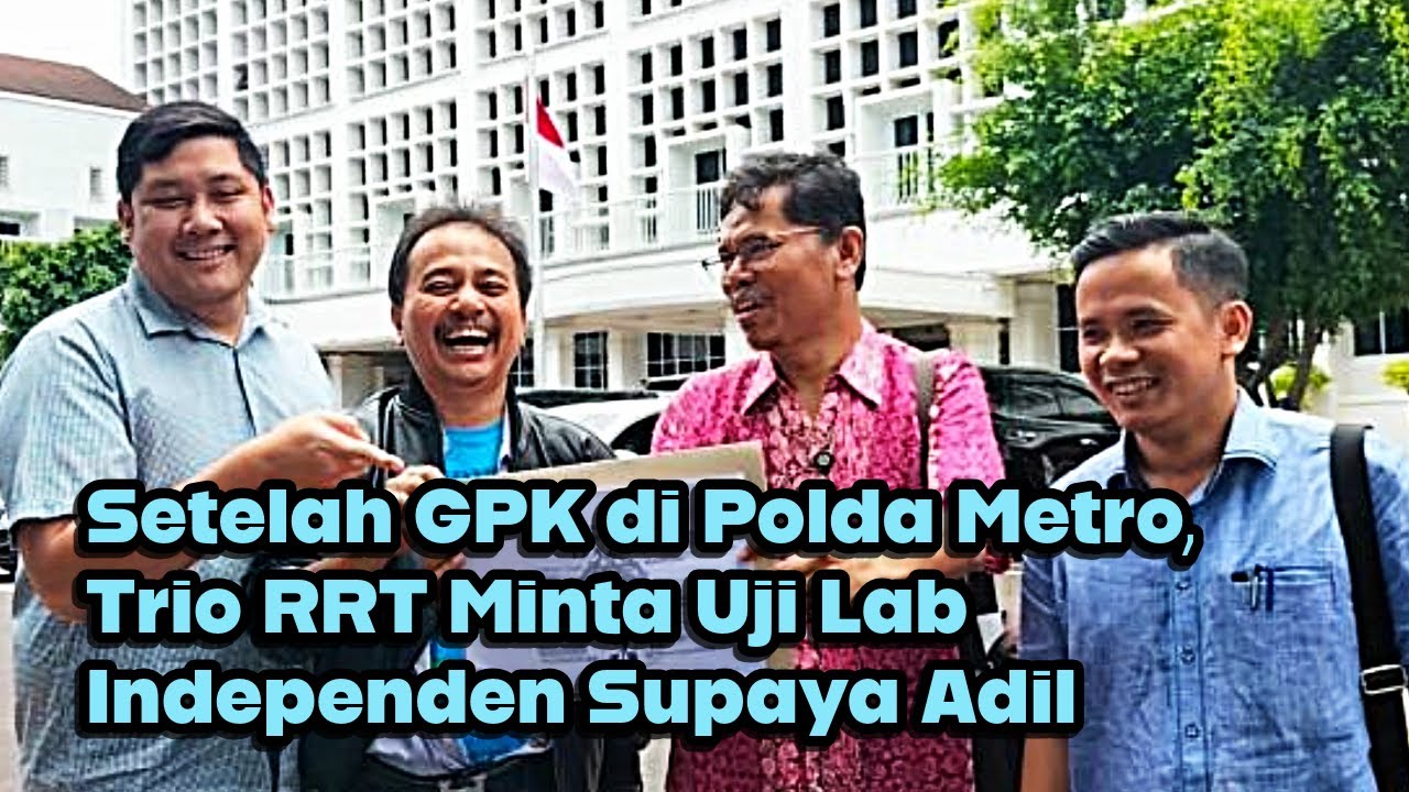 Trio Rrt Setelah GPK di Polda Metro, Trio RRT Minta Uji Lab Independen Supaya ...