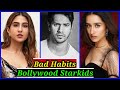 Bad Habits of Bollywood Stars