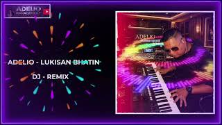 Adelio  Lukisan  Bhatin  Versi Dj  Remix  