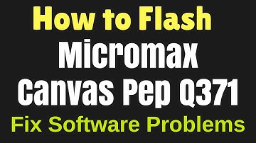 How to Flash Micromax Canvas Pep Q371 | Fix Software Problems | Fix Stuck on Logo