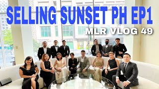 SELLING SUNSET PHILIPPINES EP 1 / MLR VLOG 49