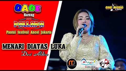 MENARI DIATAS LUKA || Devi Aldiva NEW PALLAPA PANTAI FESTIVAL ANCOL 2022