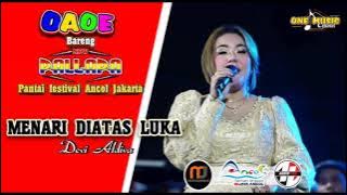 MENARI DIATAS LUKA || Devi Aldiva NEW PALLAPA PANTAI FESTIVAL ANCOL 2022