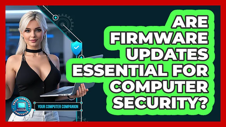 Are Firmware Updates Essential For Computer Security? - Your Computer Companion