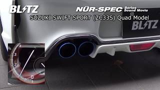 BLITZ / NUR-SPEC VSR Quad ZC33S SWIFT SPORT EXHAUST SOUND