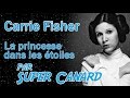 Carrie fisher  la princesse dans les toiles  par supercanard