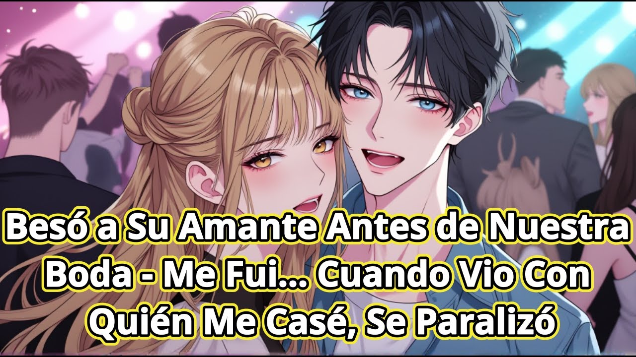 Besó a Su Amante Antes de Nuestra Boda - Me Fui... Cuando Vio Con Quién Me Casé, Se Paralizó