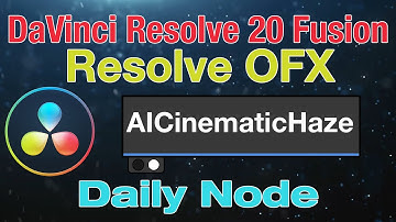 DaVinci Resolve 20 Fusion Cinematic Haze Node