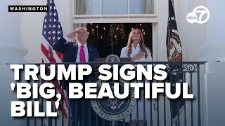Trump signs 'big, beautiful bill' during White House celebration on July 4th