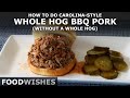 Carolina-Style Whole Hog Barbecued Pork (without a Whole Hog) - Food Wishes