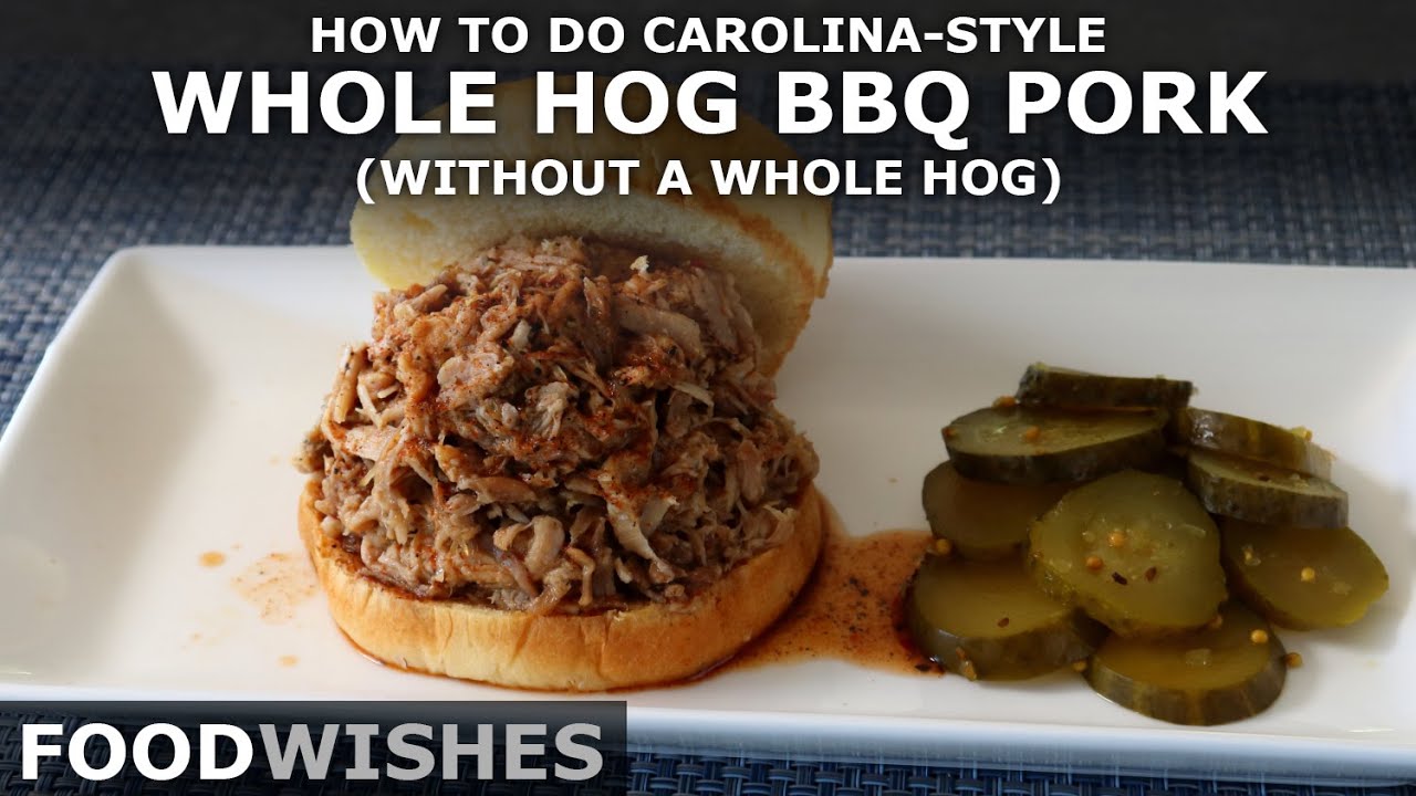 Carolina-Style Whole Hog Barbecued Pork (without a Whole Hog) - Food Wishes