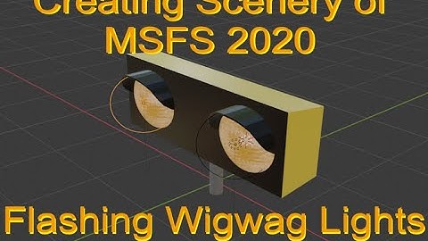 Creating Scenery for MSFS 2020: Easy Flashing Wigwag Lights