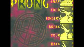 Prong - Snap Your Fingers, Snap Your Neck (Extended Version) (G 104 remix)