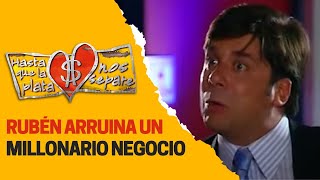 Rubén ruins a major business deal | Until Money Do Us Part 2006 Rubén ruins a major business deal | Until Money Do Us Part 2006