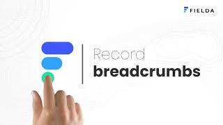 FIELDA - How to record breadcrumbs