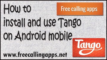 How to install Tango on Android mobile
