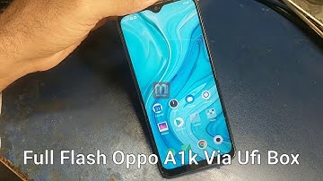 How To Full Flash Oppo A1k CPH1923 With Ufi Box MTK Full Flashing