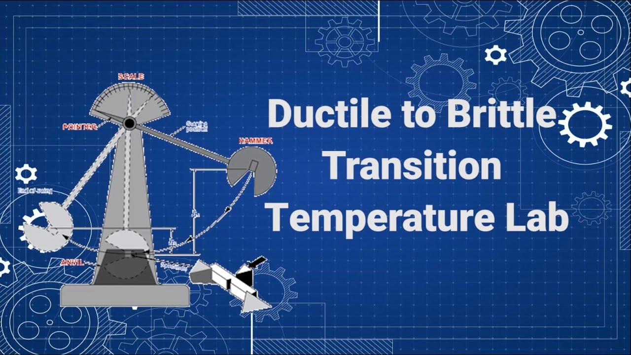 Ductile to Brittle Transition Temperature Lab Part 1 YouTube