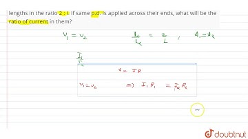 There are two wires of the same metal of same area of cross section but having lengths\