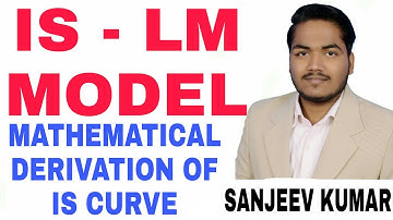 IS - LM MODEL | MATHEMATICAL DERIVATION OF IS CURVE