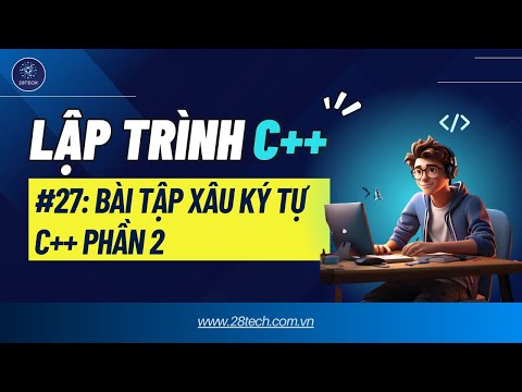 Video #27 [C ]. Hướng Dẫn Giải Bài Tập Xâu Kí Tự Trong C... - youtube