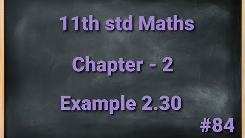 TN 11th std Mathematics Chapter 2 Basic Algebra Example 2.30