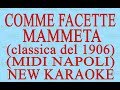 Comme facette mammeta - midi Napoli - New Karaoke - Antologia della canzone napoletana