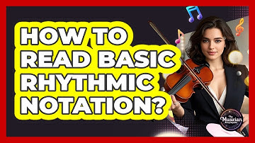 How To Read Basic Rhythmic Notation?