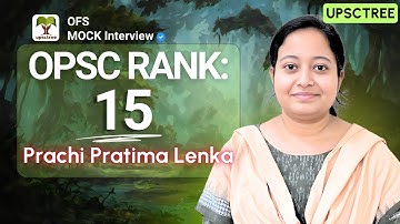 Prachi Pratima Lenka - Rank 15 (UPSCTREE - OPSC / OFS Mock Interview) #OAS #OPSC #OFS
