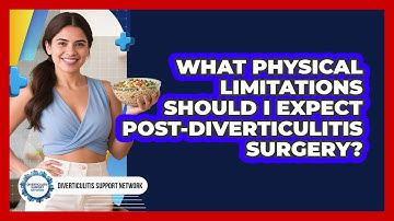 What Physical Limitations Should I Expect Post-Diverticulitis Surgery?