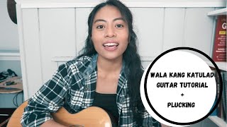 Wala Kang Katulad (guitar tutorial + plucking)